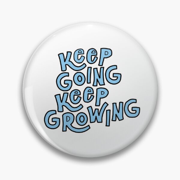 Item preview, Keep going keep growing designed and sold by JenniceHn.