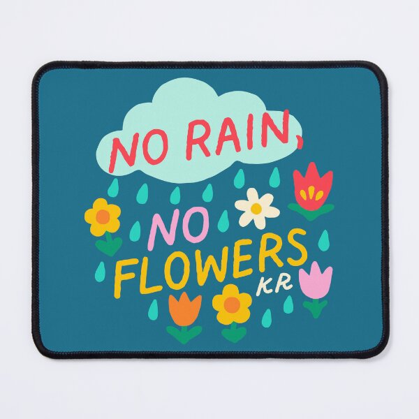 Item preview, No Rain, No Flowers Design designed and sold by Kelsie Jensen.