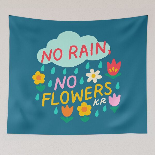 Item preview, No Rain, No Flowers Design designed and sold by Kelsie Jensen.