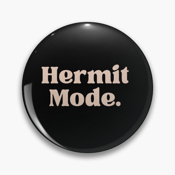 Item preview, Hermit Mode designed and sold by ConsciousAwaken.
