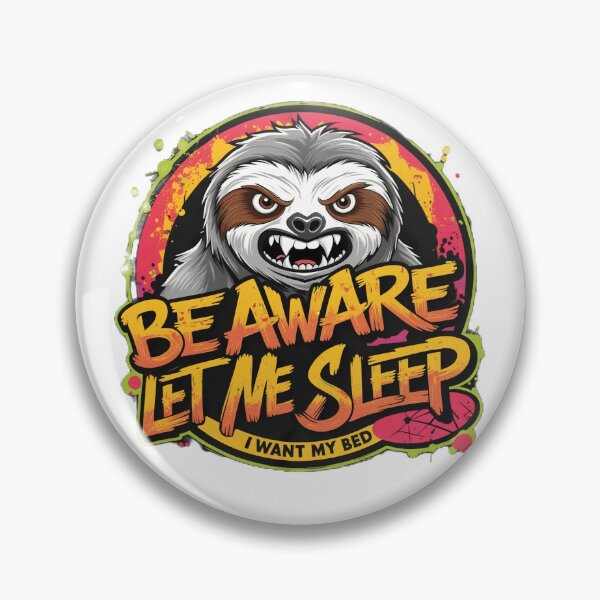 Item preview, Sloth - Beaware - Let me Sleep - I want my bed designed and sold by CristianoArt.