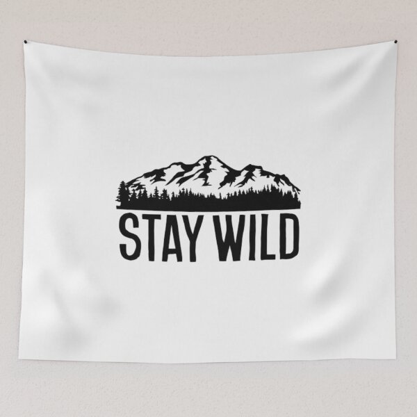 Item preview, Stay WILD! designed and sold by CrystalCove11.
