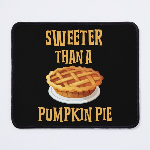 Item preview, Sweeter than a Pumpkin Pie designed and sold by 87-Aesthetics.