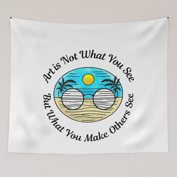 Item preview, Art is not what you see but what you make others see designed and sold by NanaCrafted.