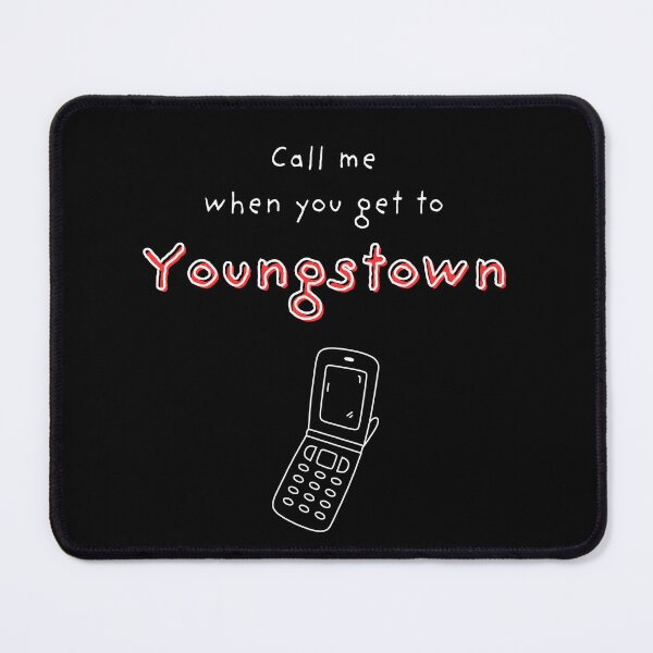 Item preview, Call me when you get to Youngstown designed and sold by OhioCollegeLife.