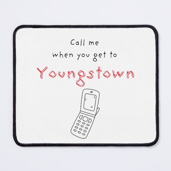 Item preview, Call me when you get to Youngstown (White) designed and sold by OhioCollegeLife.
