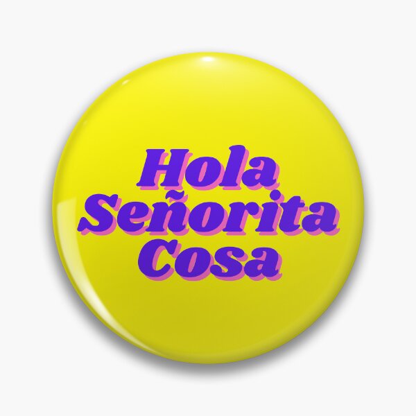 Item preview, HOLA SENORITA COSA!  (Hey Miss Thing) designed and sold by TheLastGarden.