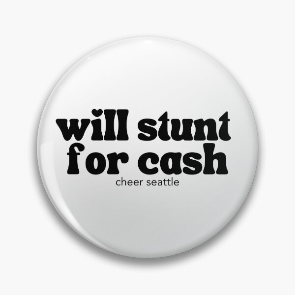 Item preview, will stunt for cash designed and sold by CheerSeattle.