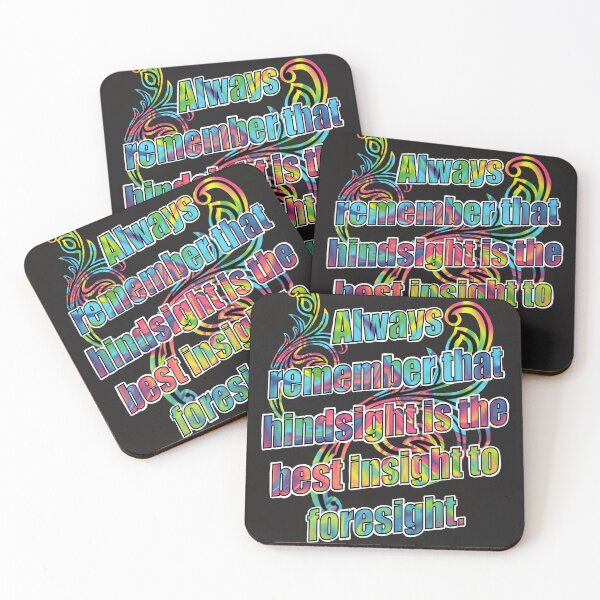 Item preview, Always remember that hindsight is the best insight to foresight. designed and sold by Alohamagic.