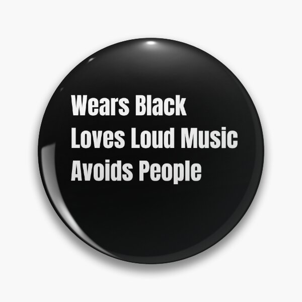 Item preview, Funny Wears Black Loves Loud Music Avoids People  designed and sold by SZPdezigns.