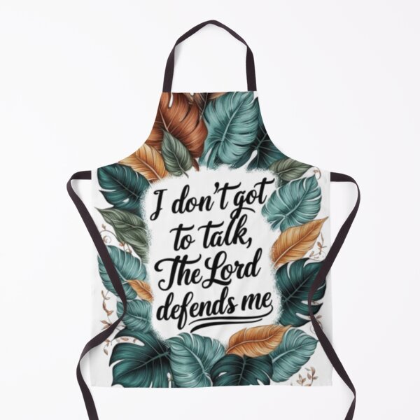 Item preview, 006 "I DON'T GOT TO TALK, THE LORD DEFENDS ME" designed and sold by Alexis Art Collection.