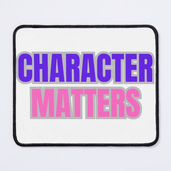 Item preview, Character Matters designed and sold by TShirtCrafters.