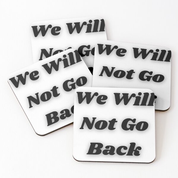 Item preview, We Will Not Go Back designed and sold by FunnyThings1.