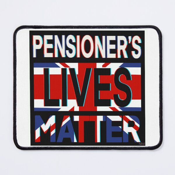 Item preview, Pensioner’s Lives Matter designed and sold by KateVanFloofno1.