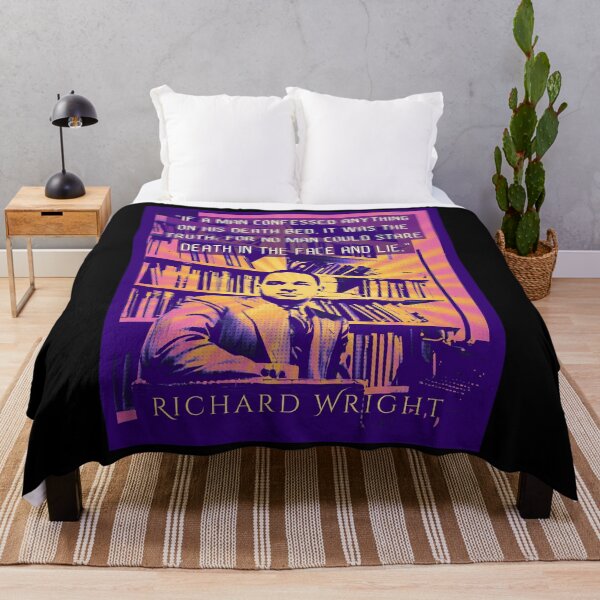 Item preview, Richard Wright quote: If a man confessed anything on his death bed it was the truth for no man could stare death in the face and lie. designed and sold by artbleed.
