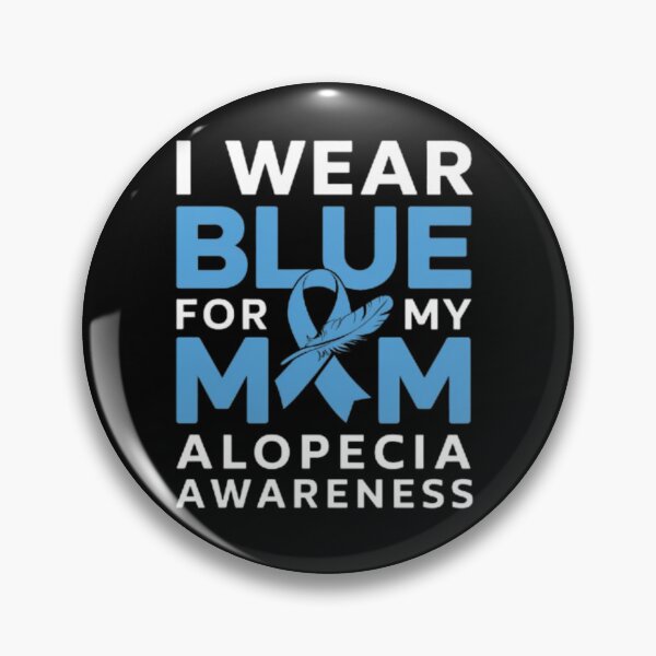 Item preview, I Wear Blue For My Mom Warrior Alopecia Awareness designed and sold by SztylishDesigns.