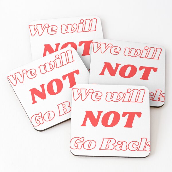 Item preview, We Will Not Go Back designed and sold by FunnyThings1.