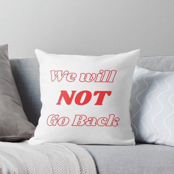 Item preview, We Will Not Go Back designed and sold by FunnyThings1.