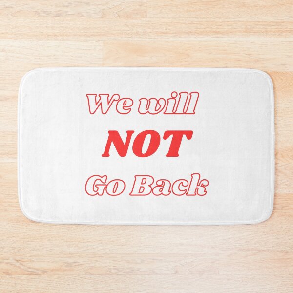 Item preview, We Will Not Go Back designed and sold by FunnyThings1.