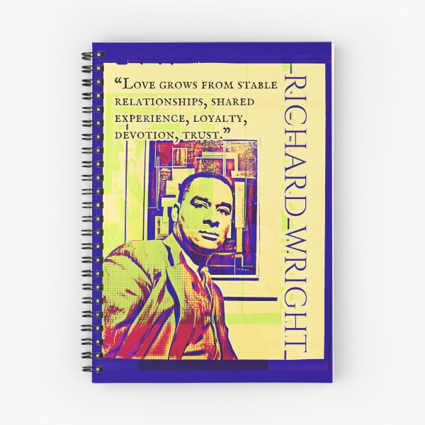 Item preview, Richard Wright quote: Love grows from stable relationships, shared experience, loyalty, devotion, trust. designed and sold by artbleed.