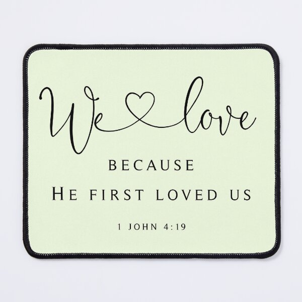 Item preview, He First Loved Us designed and sold by KAMdesignhaus.