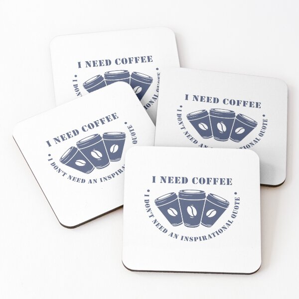 Item preview, I don’t need an inspirational quote. I need coffee. designed and sold by stylegoose.