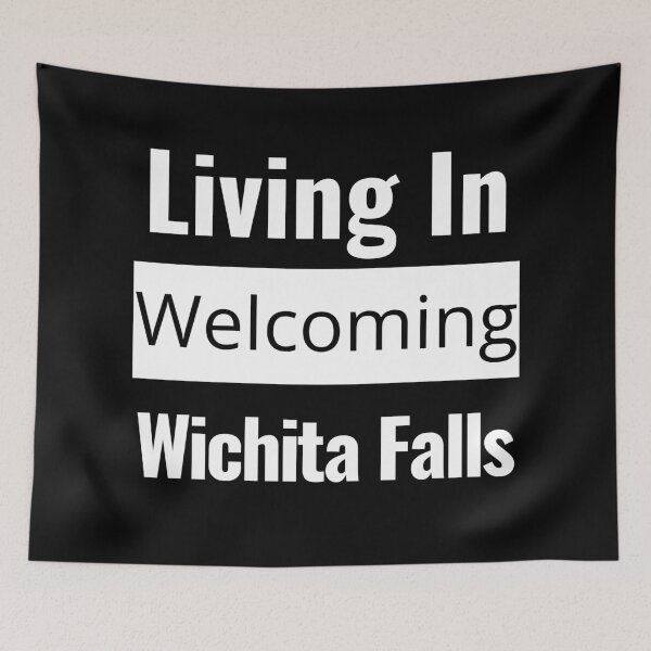 Item preview, "Living in Welcoming Wichita Falls" Wichita Falls Local Show Your Wichita Falls Pride! designed and sold by AlphaBetulia.