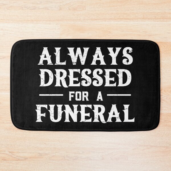 Item preview, Always Dressed For A Funeral designed and sold by CreepyCornerArt.