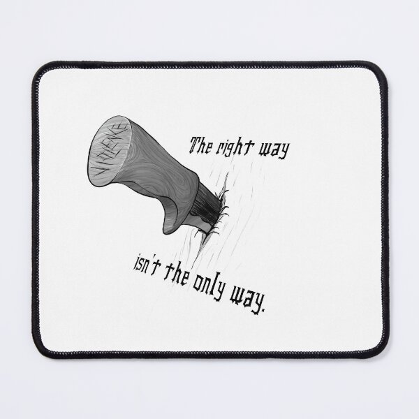 Item preview, The Right Way Isn't the Only Way designed and sold by titartwork.
