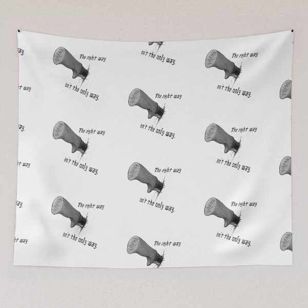 Item preview, The Right Way Isn't the Only Way designed and sold by titartwork.