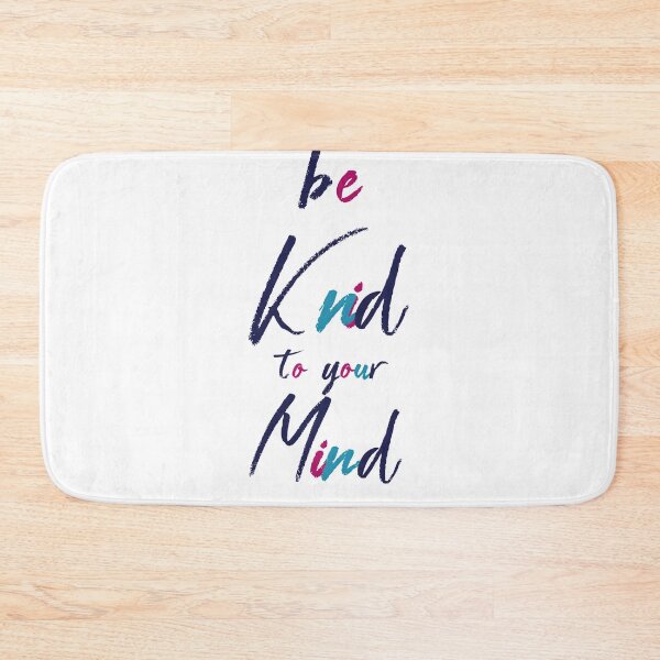 Item preview, Be Kind to your Mind designed and sold by PacoGayth.
