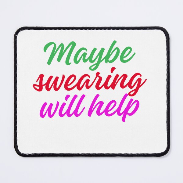 Item preview, Maybe swearing will help designed and sold by AngelArtss.