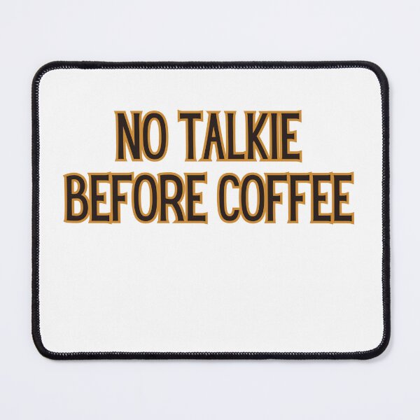 Item preview, No talkie before coffee designed and sold by AngelArtss.