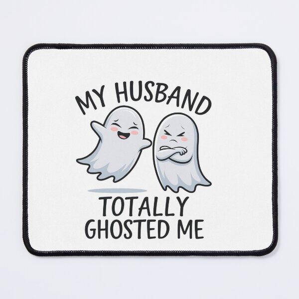 Item preview, MY HUSBAND TOTALLY GHOSTED ME designed and sold by katgosnice.