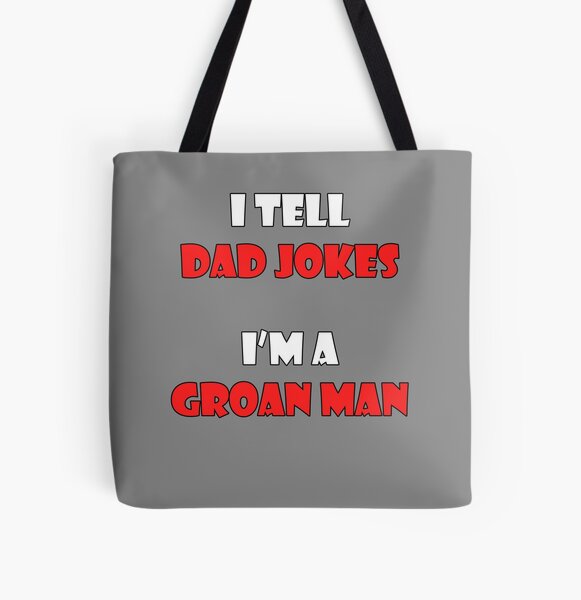 Item preview, I Tell Dad Jokes - I'm a Groan Man designed and sold by Matthew Kinnersly.