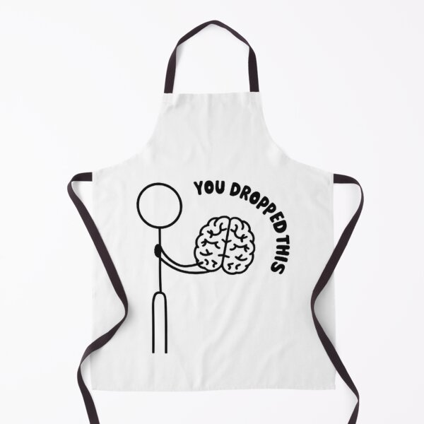 Item preview, You dropped this brain sarcastic funny meme  designed and sold by AS94 Creative Designs.
