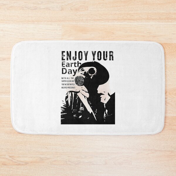 Item preview, ENJOY YOUR Earth Day with all the SUPER CLEAN AIR you’ve DEFINITELY helped preserve! A Poignant Reminder in Black and White.  designed and sold by SplashTastic.