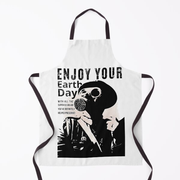 Item preview, ENJOY YOUR Earth Day with all the SUPER CLEAN AIR you’ve DEFINITELY helped preserve! A Poignant Reminder in Black and White. designed and sold by SplashTastic.