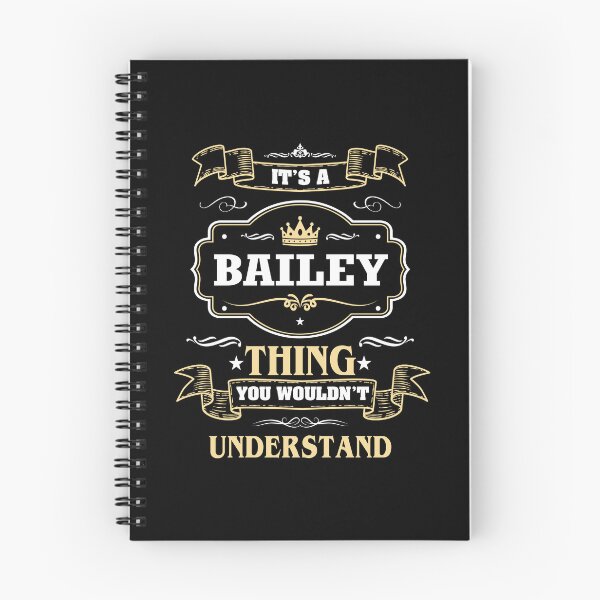 Item preview, It Is A Bailey Thing You Wouldn't Understand Bailey Name Shirt designed and sold by GensBarlow.