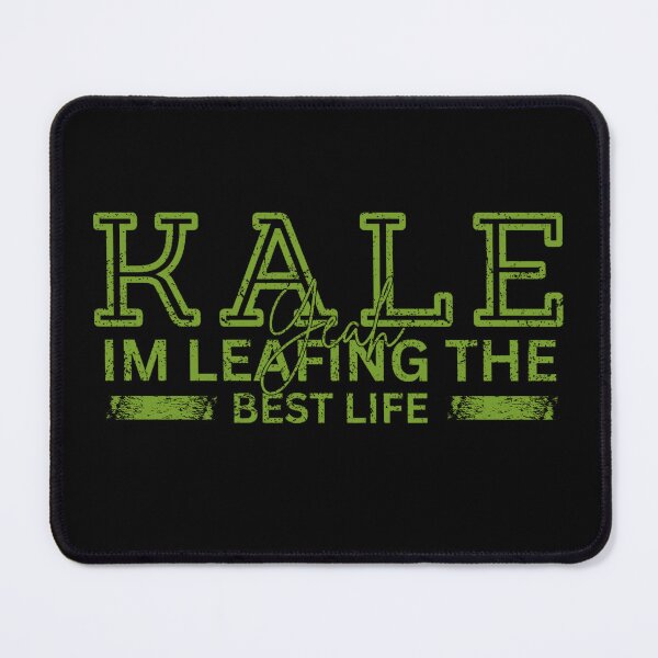 Item preview, Kale Yeah I'm Leafing the Best Life | National Kale Day | Kale Day  designed and sold by DesignDazzles.