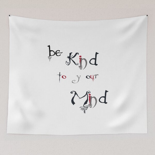 Item preview, Be Kind to your Mind designed and sold by PacoGayth.