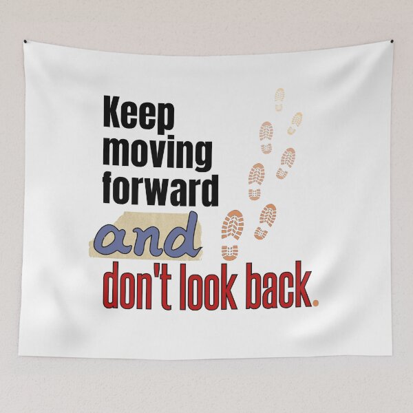 Item preview, Keep moving forward and don't look back. designed and sold by talking-pen.