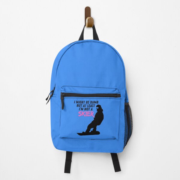 Item preview, I might be dumb but at least i'm not a skier. For every snowboard lovers designed and sold by ZaniokoDesign.