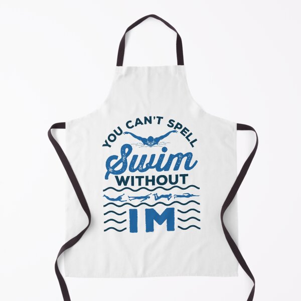 Item preview, You Can't Spell Swim Without IM Individual Medley designed and sold by jaygo.