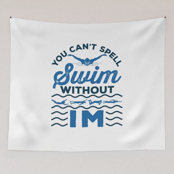 Item preview, You Can't Spell Swim Without IM Individual Medley designed and sold by jaygo.