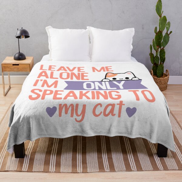 Item preview, Leave me alone i'm only speaking to my cat designed and sold by CreatedbyKandJ.