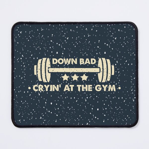 Item preview, Down Bad Cryin at the Gym | Taylor Swift designed and sold by Breex.