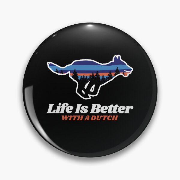 Item preview, Life Is Better With A Dutch Shepherd Hiking Camping Gift designed and sold by Guarddogdrive.