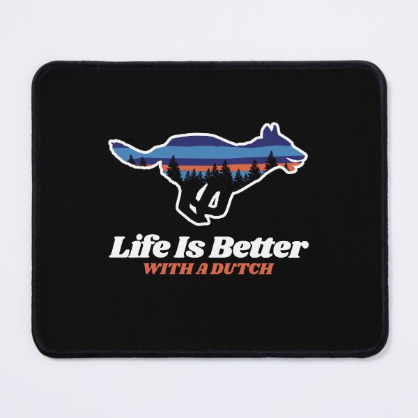 Item preview, Life Is Better With A Dutch Shepherd Hiking Camping Gift designed and sold by Guarddogdrive.