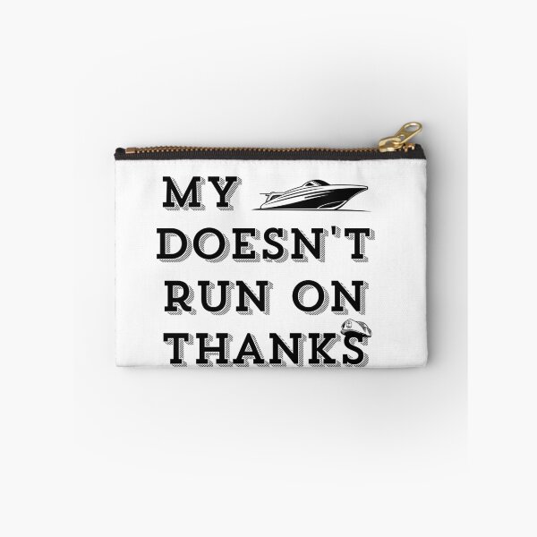 Item preview, my boat doesn't run on thanks designed and sold by Rolmani-shop.